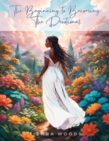 The Beginning to Becoming: The Devotional B0DPJLS6B4 Book Cover