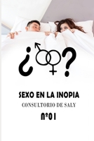 Sexo en la inopia: Consultorio de Saly 01 (Primera parte) (Spanish Edition) B086MKBHCT Book Cover