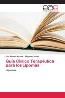 Guía Clínico Terapéutica para los Lipomas: Lipomas 6202122390 Book Cover