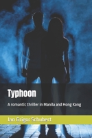 Typhoon: A romantic thriller in Manila and Hong Kong B0948GRVD6 Book Cover