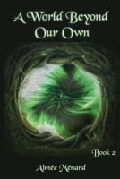 A World Beyond Our Own B09XSS9W5T Book Cover