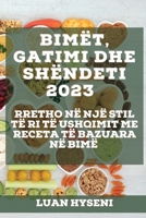 Bimët, Gatimi dhe Shëndeti 2023: Rretho në një stil të ri të ushqimit me receta të bazuara në bimë 183752792X Book Cover