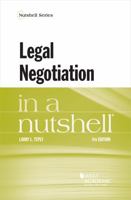 Legal Negotiation: In A Nutshell (Nutshell Series) 0314921478 Book Cover