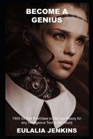 Become a Genius: 7900 IQ Test Exercises to Get you Ready for any Intelligence Test in the World null Book Cover