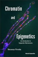 Chromatin and Epigenetics: An Introduction to Epigenetic Mechanisms 9811258902 Book Cover