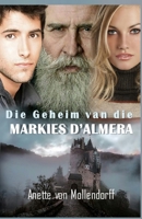 Die Geheim van die Markies D'Almera B09HG7G5JF Book Cover