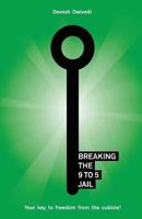 Breaking the 9 to 5 Jail 098457431X Book Cover