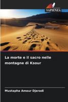 La morte e il sacro nelle montagne di Ksour (Italian Edition) 6208954959 Book Cover