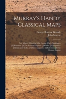 Murray's Handy Classical Maps: Asia Minor, Edited by John George Clark Anderson.-[2]Britannia.-[3]The Eastern ... Aegaeum.-[8]Palestine.-[9]The Roman Empire 1017012547 Book Cover
