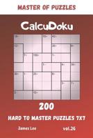 Master of Puzzles - CalcuDoku 200 Hard to Master Puzzles 7x7 vol.26 1073808351 Book Cover