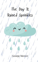 The Day It Rained Sprinkles 369074069X Book Cover