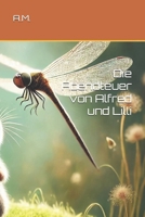 Die Abendteuer von Alfred und Lilli (German Edition) B0DVPTTX1W Book Cover
