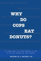 Why Do Cops Eat Donuts? B0DSCQSZZ3 Book Cover
