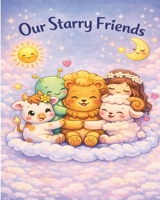 Our Starry Friends B0GHJ4DCPR Book Cover