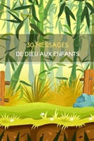 30 Messages de Dieu aux Enfants: Livres Islamiques Pour les Enfants (French Edition) B0884BSD6N Book Cover