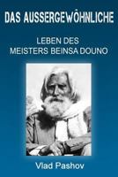 Das au�ergew�hnliche Leben der Meisters Beinsa Douno 1523469641 Book Cover