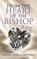 From the Heart of the Bishop 1449093701 Book Cover