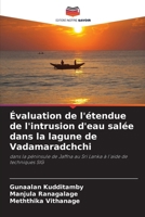 Évaluation de l'étendue de l'intrusion d'eau salée dans la lagune de Vadamaradchchi 3639483715 Book Cover