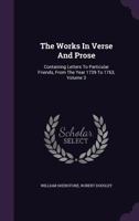 The Works in Verse and Prose of William Shenstone, Esq.: Most of Which Were Never Before Printed Volume 3 1145054803 Book Cover