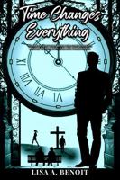 TIME CHANGES EVERYTHING 1965222285 Book Cover