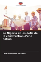 Le Nigeria et les défis de la construction d'une nation 6204623818 Book Cover