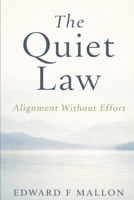 The Quiet Law: Alignment Without Effort B0GKVT89T1 Book Cover