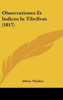 Observationes Et Indices In Tibvllvm (1817) 1168486548 Book Cover