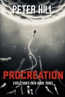 Procreation: Book Three of the Evolution's Path series 1540760669 Book Cover