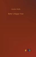 Betty's Happy Year 1500730203 Book Cover