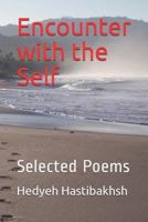 Encounter with the Self: Selected Poems 1520810830 Book Cover