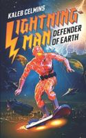 Lightning-Man: Defender Of Earth B0G46TZ881 Book Cover