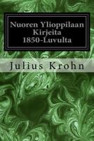 Nuoren Ylioppilaan Kirjeita 1850-Luvulta 1975913981 Book Cover