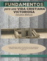 Fundamentos para una vida cristiana victoriosa: Estudios bíblicos B09R3JZTXH Book Cover