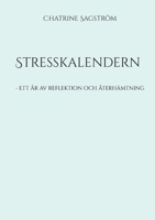 Stresskalendern: - Ett år av reflektion och återhämtning (Swedish Edition) 918114394X Book Cover
