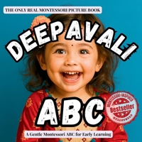 Deepavali ABC (version Diwali ABC also available): A Montessori ABC book introducing toddlers to the Festival of Lights and Deepavali traditions B0FT2YZZW4 Book Cover