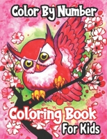 Color By Number Coloring Book For Kids: Great Gift for Boys & Girls, Ages 8-12 B08TQJ8Z4M Book Cover