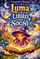 Luma e il libro dei sogni (Italian Edition) B0GMFW1HF4 Book Cover