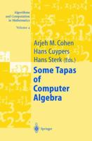 Some Tapas of Computer Algebra (Algorithms and Computation in Mathematics) 3540634800 Book Cover