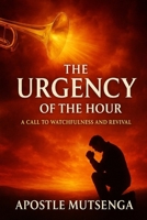 The Urgency Hour: Rapture and Second coming of Jesus Christ B0FNN5K8WG Book Cover