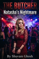 THE BUTCHER: Natasha’s Nightmare DAY 5 B0H6VKLZST Book Cover