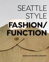 Seattle Style: Fashion/Function 0692043500 Book Cover
