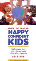 How to Raise Happy, Confident Kids 1559770333 Book Cover