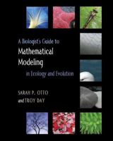 A Biologist's Guide to Mathematical Modeling in Ecology and Evolution 0691123446 Book Cover
