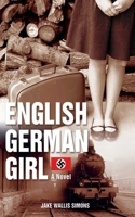 The English German Girl: A Novel 1846972086 Book Cover