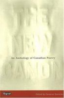 The New Canon: An Anthology of Canadian Poetry 1550652087 Book Cover