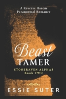 Beast Tamer: A Reverse Harem Paranormal Romance B0BJ855ZB7 Book Cover