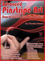 Advanced Pinstripe Art: How-To Secrets from the Masters 1929133324 Book Cover