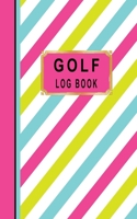 Golf Log Book: Women Golfers Scorecard Game Stats Yardage Course Hole Par Tee Time Sport Tracker Fit In Bag 5 x 8 Small Size Game Details Note Score For 52 Games Pink Green Turquoise Stripes 1671231228 Book Cover