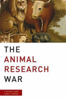 The Animal Research War 023060014X Book Cover