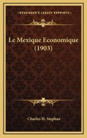 Le Mexique Economique (1903) 1160165033 Book Cover